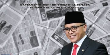 Daftar CPNS 2024? BKN Tegaskan Tenaga Honorer Tidak Bisa Ikut PPPK