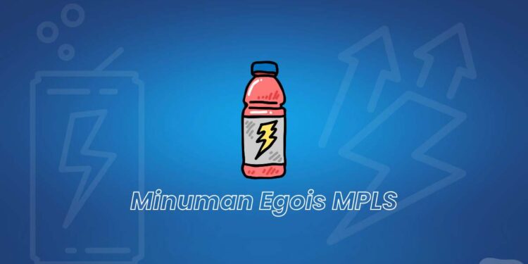 Minuman Egois MPLS